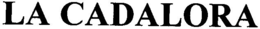 LA CADALORA trademark