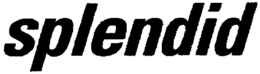 SPLENDID trademark