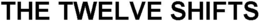 THE TWELVE SHIFTS trademark