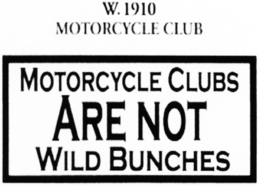 W. 1910 MOTORCYCLE CLUB MOTORCYCLE CLUBS ARE NOT WILD BUNCHES trademark