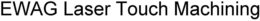 EWAG LASER TOUCH MACHINING trademark