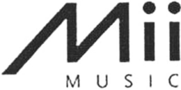 MII MUSIC trademark