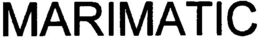MARIMATIC trademark