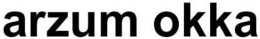 ARZUM OKKA trademark