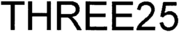 THREE25 trademark