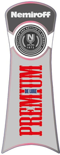 NEMIROFF DISTILLED AND BOTTLED BY NEMIROFF N 1872 PREMIUM DE LUXE trademark