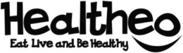 HEALTHEO EAT LIVE AND BE HEALTHY trademark