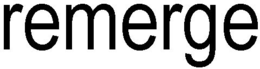 REMERGE trademark