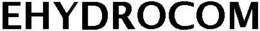 EHYDROCOM trademark