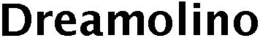 DREAMOLINO trademark