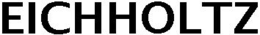 EICHHOLTZ trademark