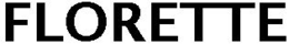 FLORETTE trademark