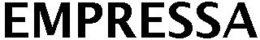 EMPRESSA trademark