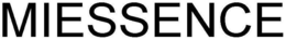 MIESSENCE trademark