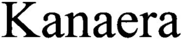 KANAERA trademark