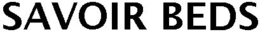 SAVOIR BEDS trademark