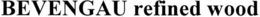 BEVENGAU REFINED WOOD trademark