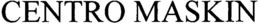 CENTRO MASKIN trademark