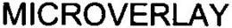 MICROVERLAY trademark