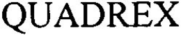 QUADREX trademark