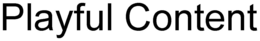 PLAYFUL CONTENT trademark