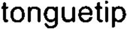 TONGUETIP trademark