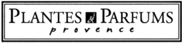 PLANTES & PARFUMS PROVENCE trademark