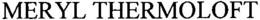 MERYL THERMOLOFT trademark