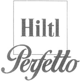 HILTL PERFETTO trademark