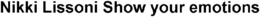NIKKI LISSONI SHOW YOUR EMOTIONS trademark