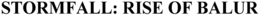 STORMFALL: RISE OF BALUR trademark