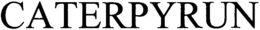 CATERPYRUN trademark