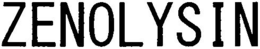 ZENOLYSIN trademark
