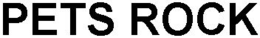 PETS ROCK trademark