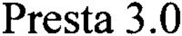 PRESTA 3.0 trademark