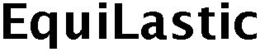 EQUILASTIC trademark