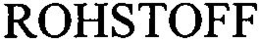ROHSTOFF trademark