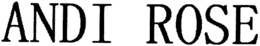 ANDI ROSE trademark