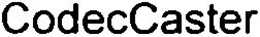 CODECCASTER trademark