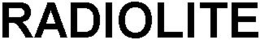 RADIOLITE trademark