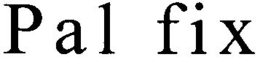 PAL FIX trademark