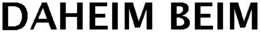 DAHEIM BEIM trademark