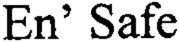 EN' SAFE trademark