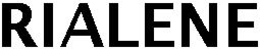 RIALENE trademark