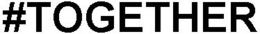 #TOGETHER trademark