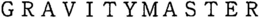 GRAVITYMASTER trademark