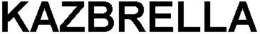 KAZBRELLA trademark