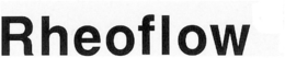RHEOFLOW trademark