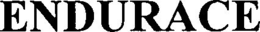 ENDURACE trademark