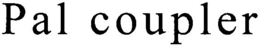 PAL COUPLER trademark